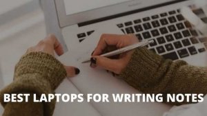 best laptops for writing notes