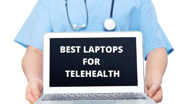 best laptops for telehealth
