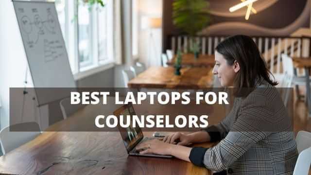 best laptops for counselors