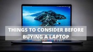 things to consider before buying a laptop