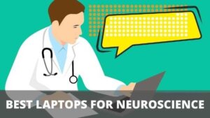 best laptops for neuroscience