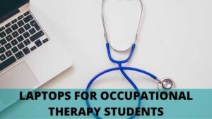 best laptops for occupational therapy students