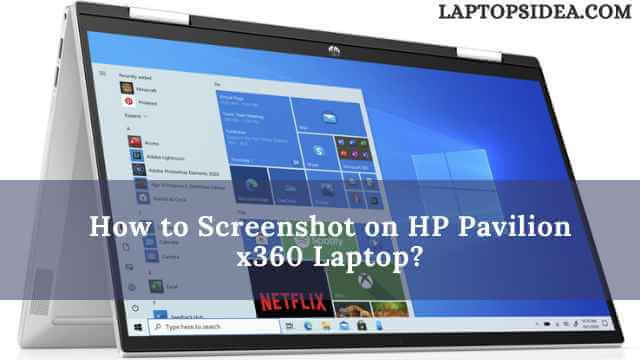 How to Screenshot on HP Pavilion x360 Laptop