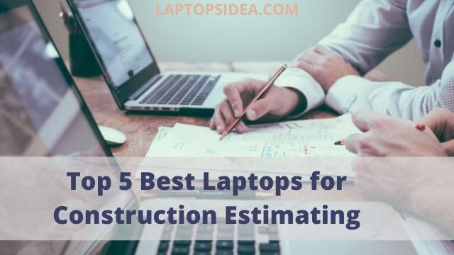 Best Laptops For Construction Business Best Laptops for Construction Estimating 2021-(Buying Guide)