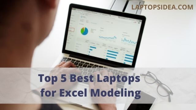 Best Laptops for Excel Modeling
