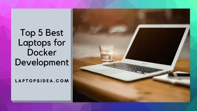 Best laptop for Docker development