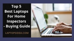 best laptops for home inspectors