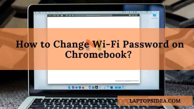 How to change Wi-Fi password on Chromebook?
