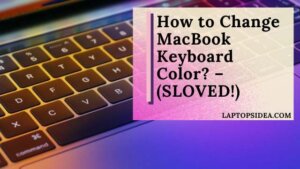 How to Change MacBook Keyboard Color