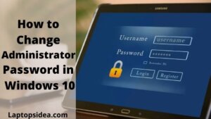 how to change administrator password in Windows 10