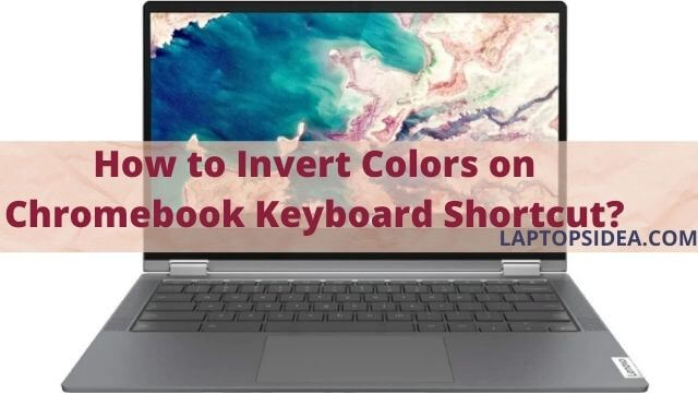 How to invert colors on Chromebook keyboard shortcut