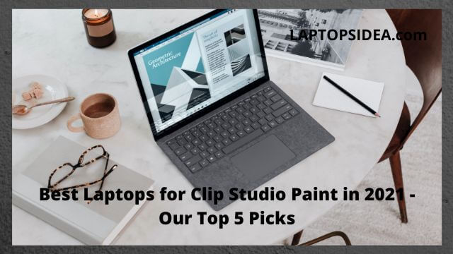 Best Laptops for Clip Studio Paint