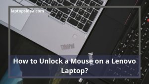 How to unlock a mouse on a Lenovo laptop
