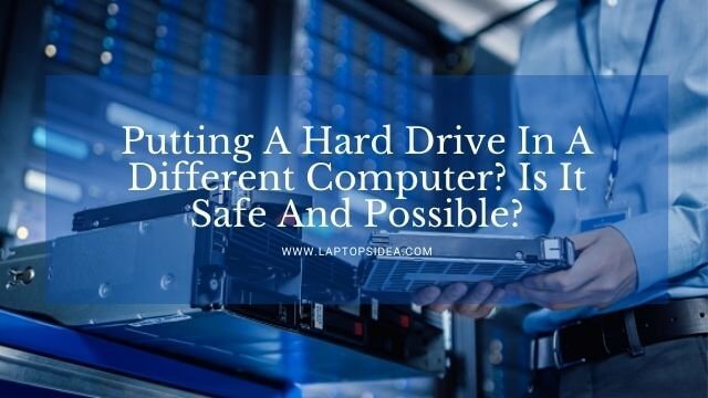 Putting A Hard Drive In A Different Computer?
